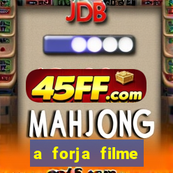 a forja filme completo dublado topflix